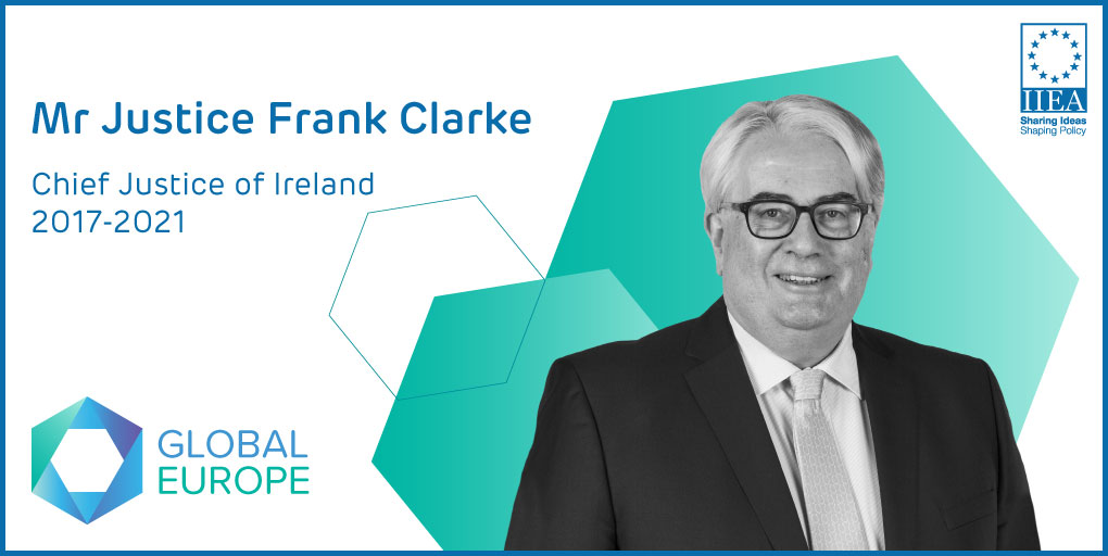 Defending the Rule of Law in the EU Mr Justice Frank Clarke, Chief Justice of Ireland 2017-2021