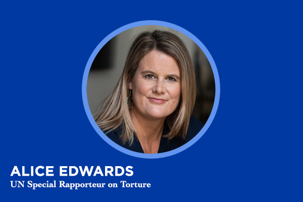 The Resurgence of Torture: New Realities in International Relations, a fireside chat with Alice Edwards