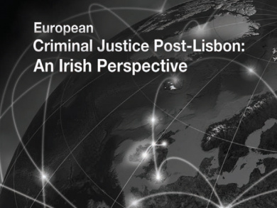 European Criminal Justice Post-Lisbon: An Irish Perspective