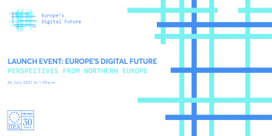 Launch Event: Europe’s Digital Future – Perspectives from Northern Europe