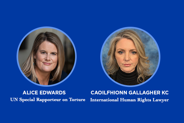 The Resurgence of Torture: New Realities in International Relations, a fireside chat with Alice Edwards