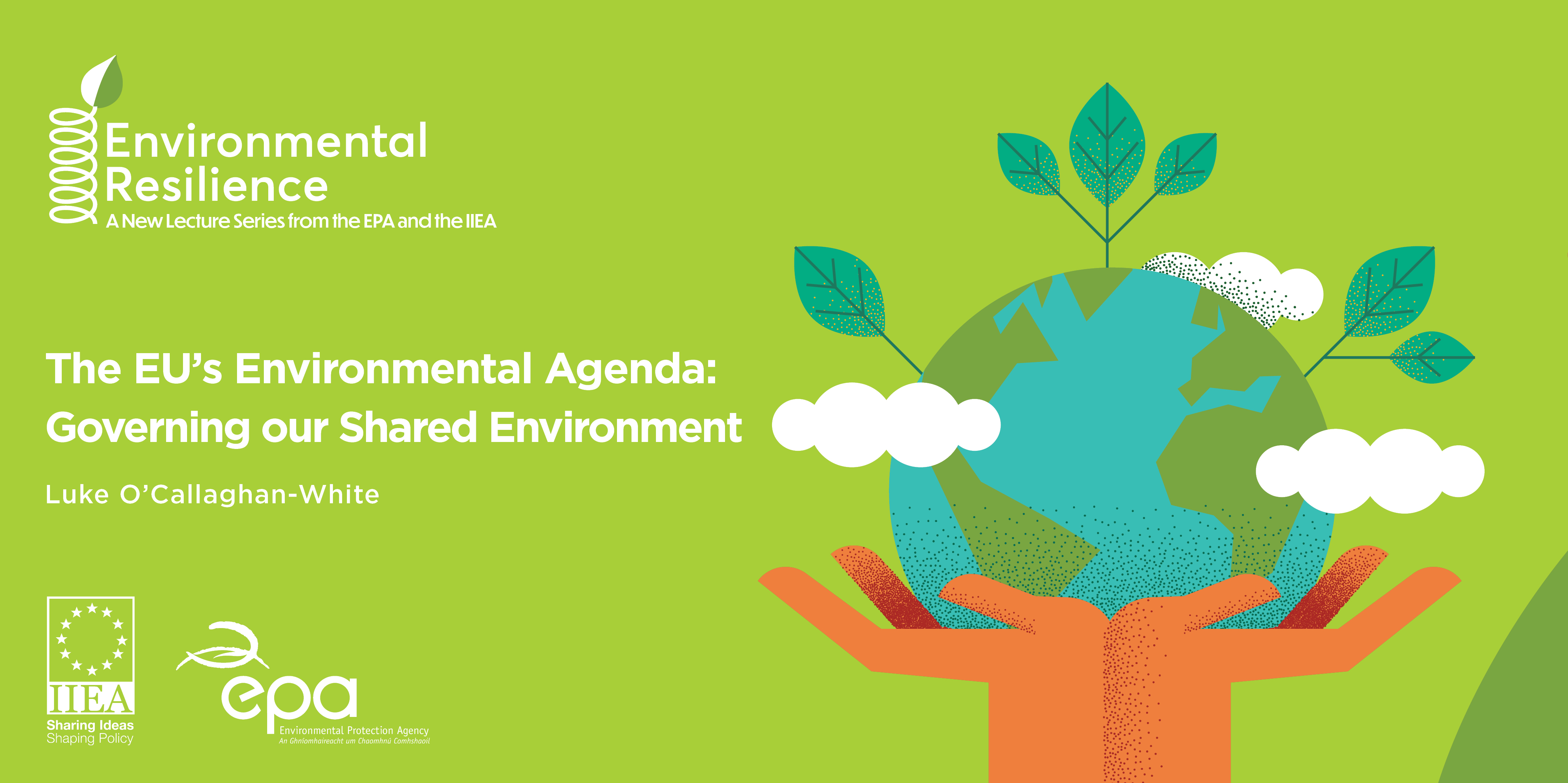 The EU’s Environmental Agenda Governing our Shared Environment IIEA