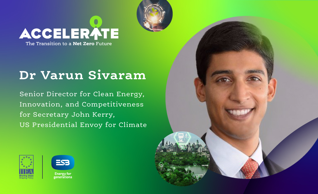 Dr Varun Sivaram, Senior Director for Clean Energy, Innovation, and Competitiveness for Secretary John Kerry, the US Special Presidential Envoy for Climate